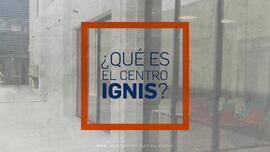 CI_PC_2021_Qué es el Centro Ignis